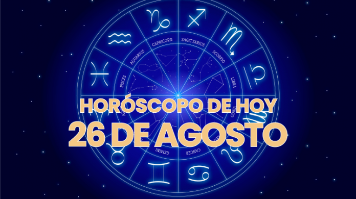 Horoscopo de Hoy 26 de Agosto del 2022