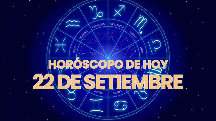 Horoscopo de Hoy 22 de Setiembre del 2022