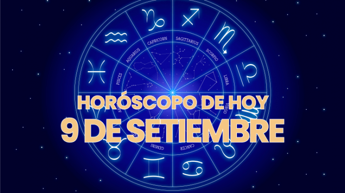 Horoscopo de Hoy 9 de Setiembre del 2022