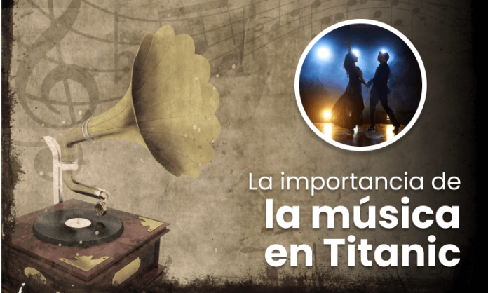 La importancia de la música en Titanic