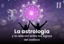 La Astrología y la Relación entre los Signos del Zodiaco