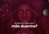¿Cuál es el signo que más duerme?