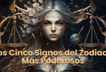 Los Cinco Signos del Zodiaco Más Poderosos