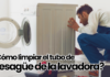 ¡Aprende a Limpiar el Tubo de Desagüe de tu Lavadora y Evita Problemas de Obstrucción! Cómo limpiar el tubo de desagüe de la lavadora