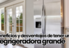 Beneficios y desventajas de tener una refrigeradora grande beneficios y desventajas de tener una refrigeradora grande