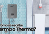 ¿Cómo se escribe terma o therma? cómo se escribe terma o therma