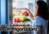 ¿Cuál es la potencia de una refrigeradora? cual es la potencia de una refrigeradora